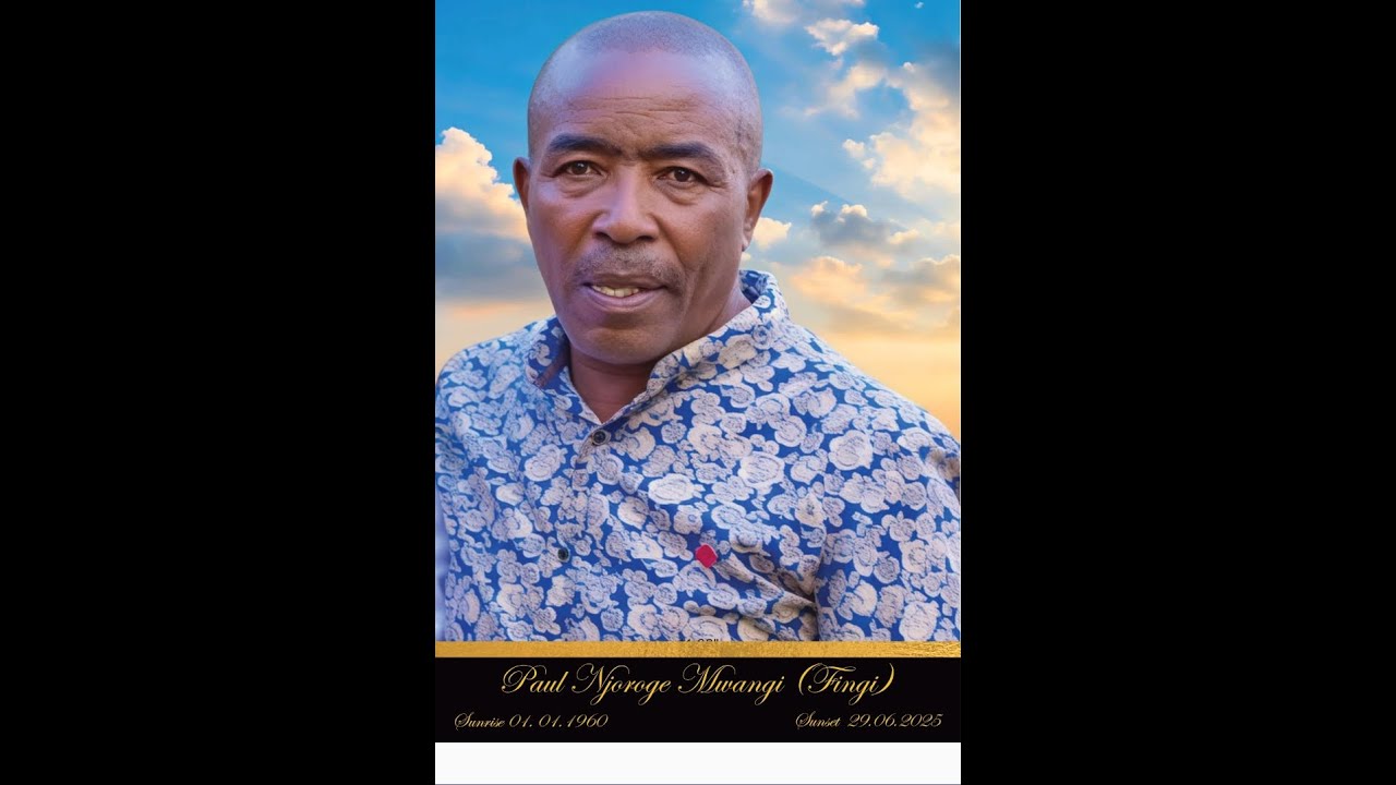 Celebrating The Life of the Late.... PAUL NJOROGE MWANGI