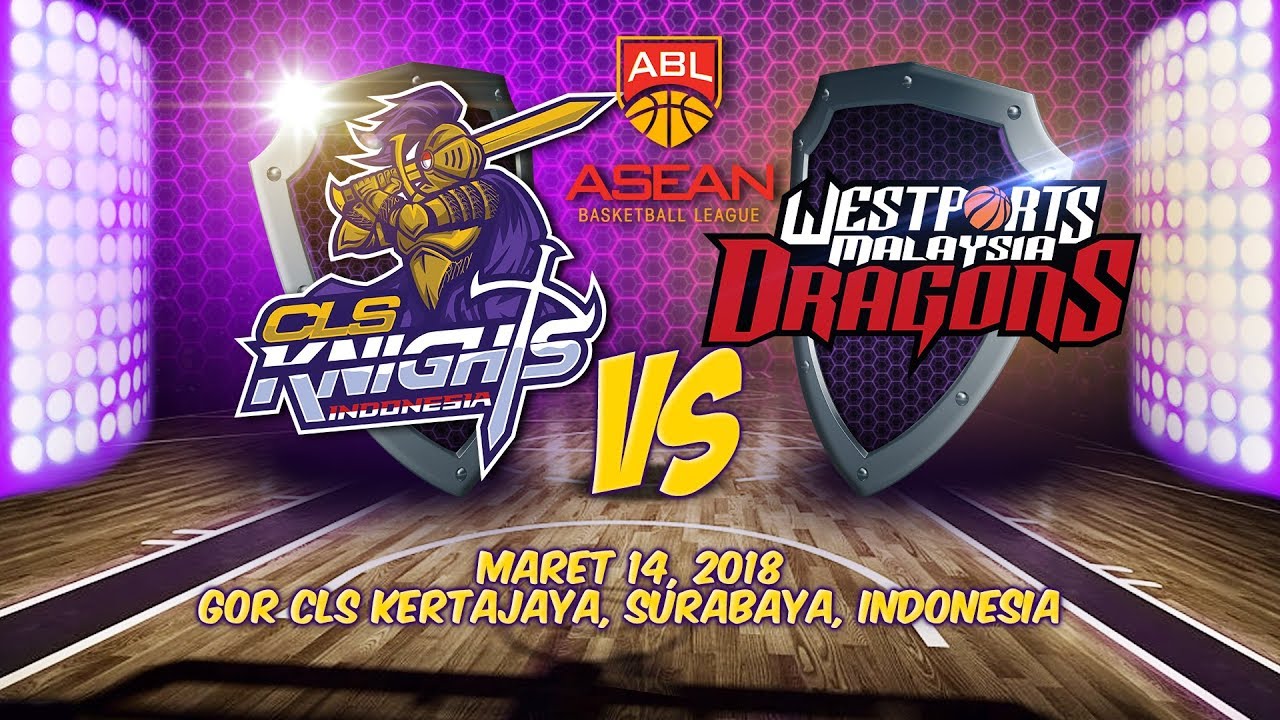 CLS Knights Indonesia VS Westports Malaysia Dragons | ABL 2017 - 2018