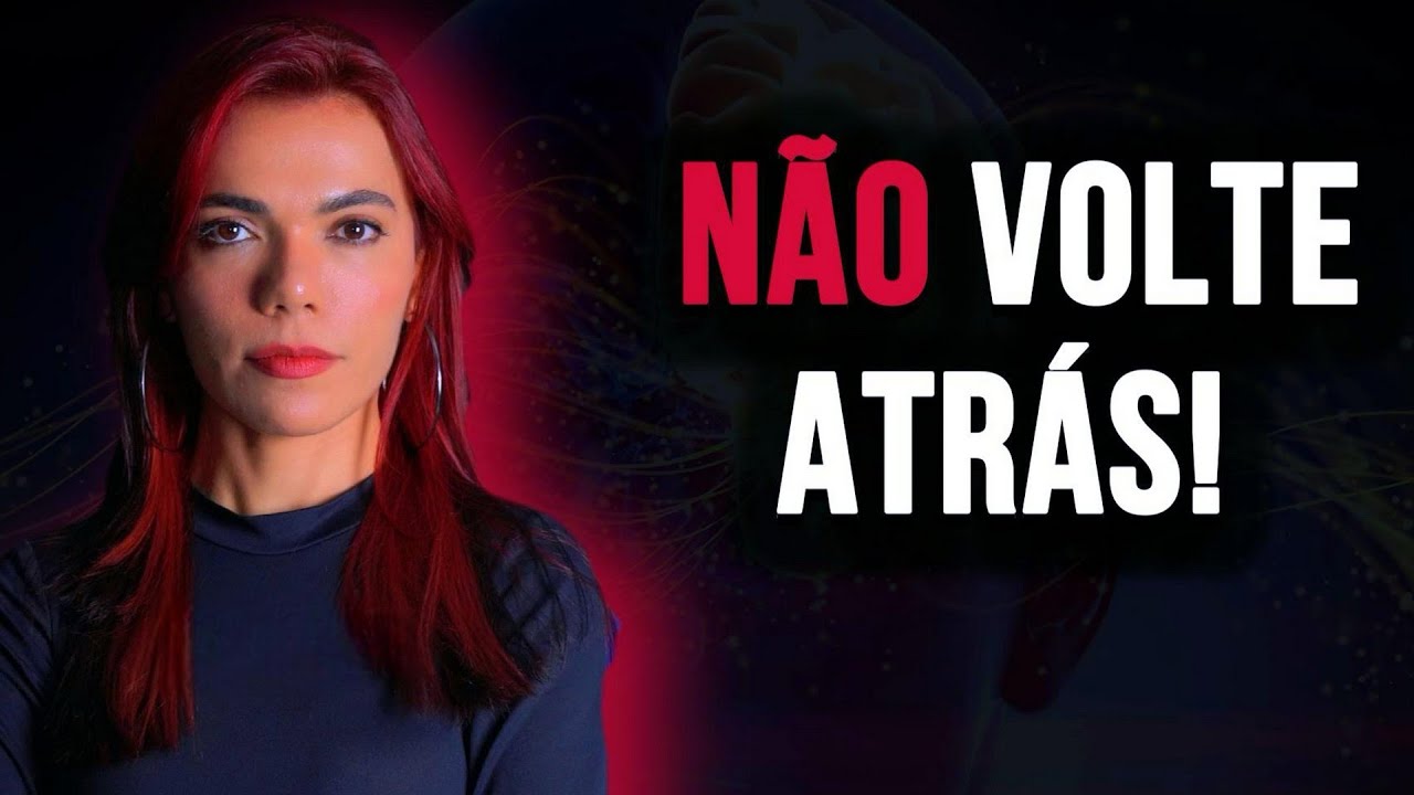 NÃO VOLTE ATRÁS!