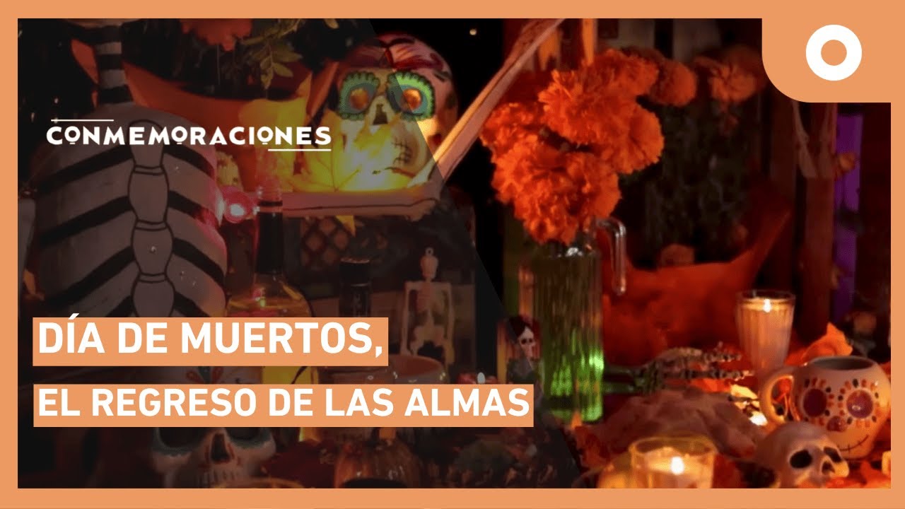 Conmemoraciones - Día de muertos, el regreso de las almas (30/10/2024)