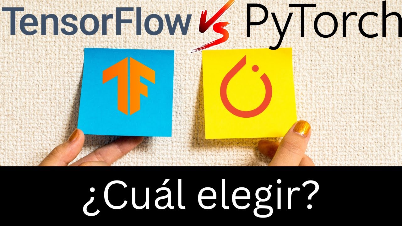 PyTorch o Tensorflow ¿Cuál es la ideal para ti?