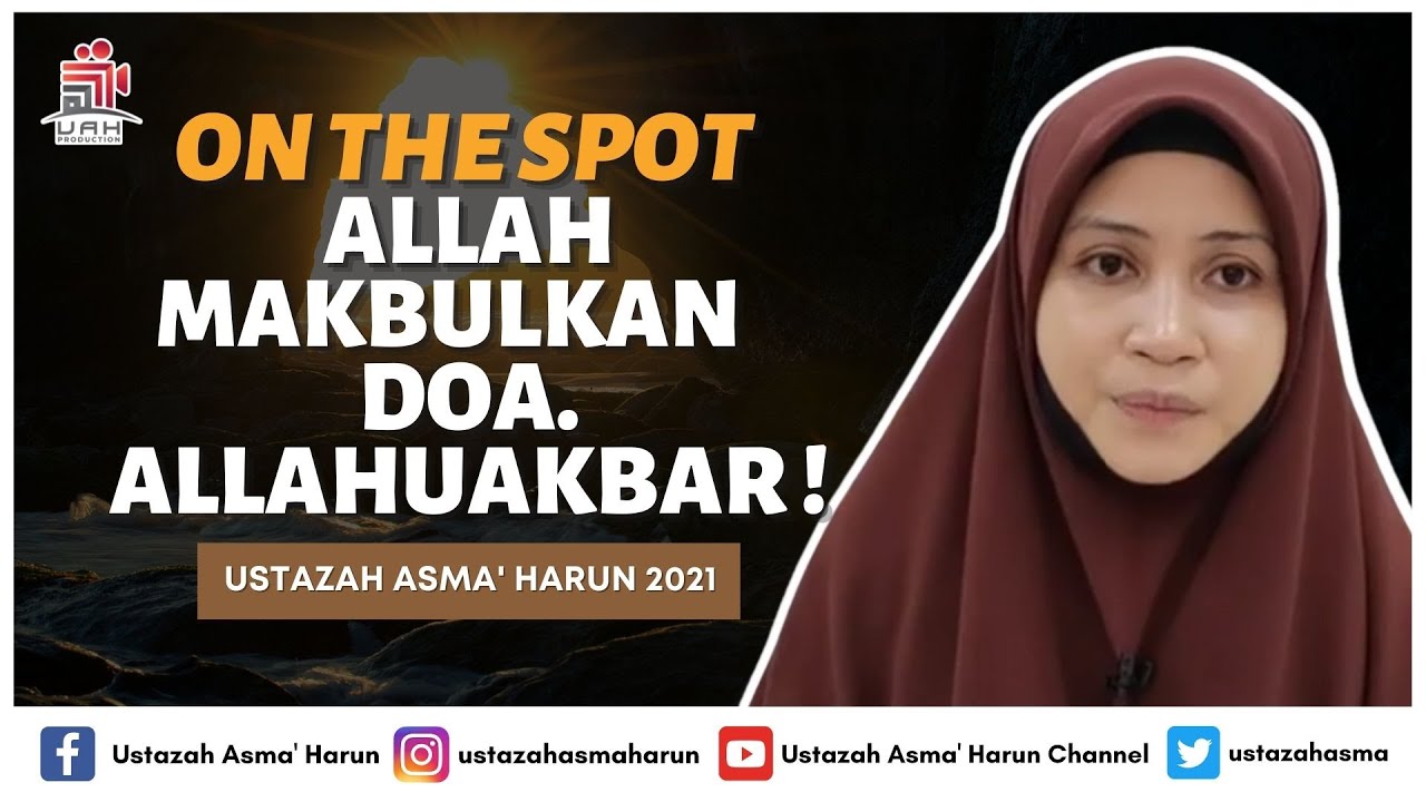 TIPS DOA DIMAKBULKAN OLEH ALLAH | USTAZAH ASMA' HARUN 2021