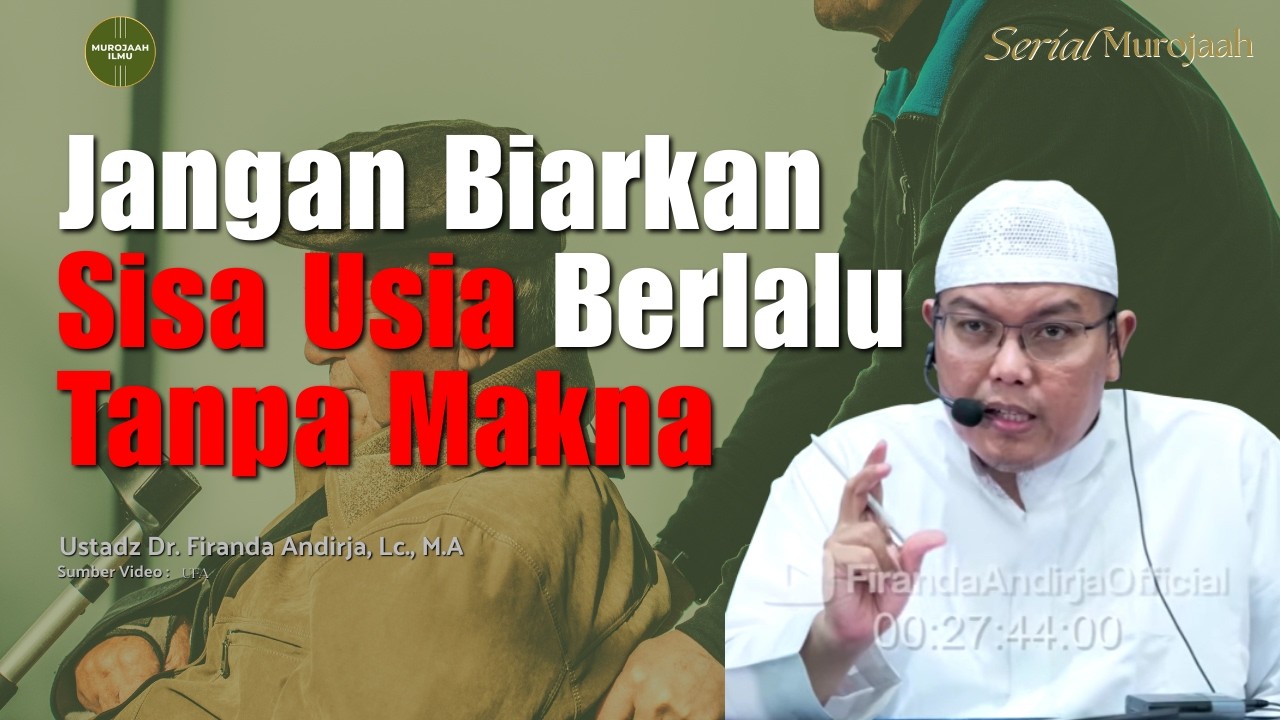 Sudah Siapkan Bekal Untuk Perjalanan Panjang Nanti? - Ustadz Dr. Firanda Andirja, Lc., M.A
