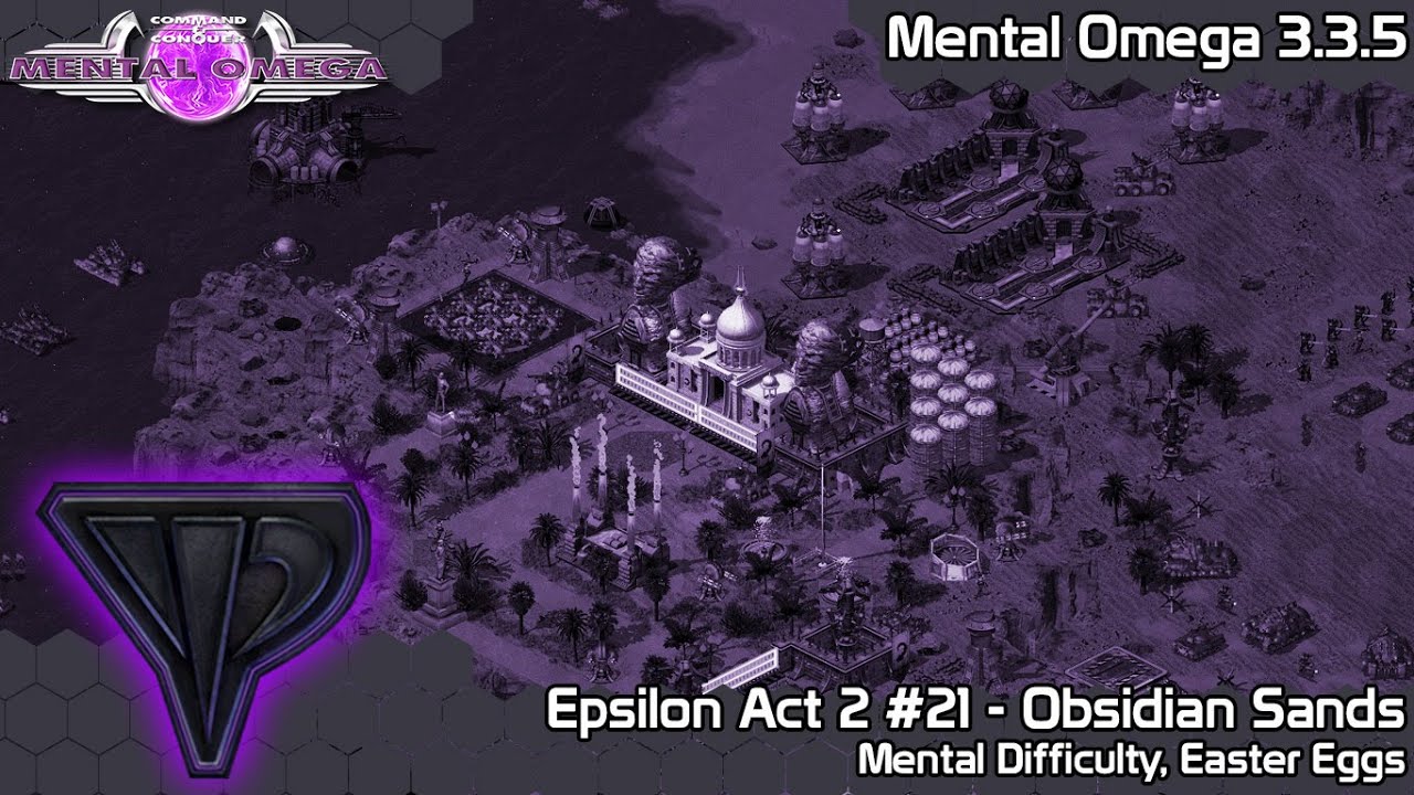 C&C Mental Omega 3.3.5 - Epsilon #21 - Obsidian Sands on Mental Difficulty