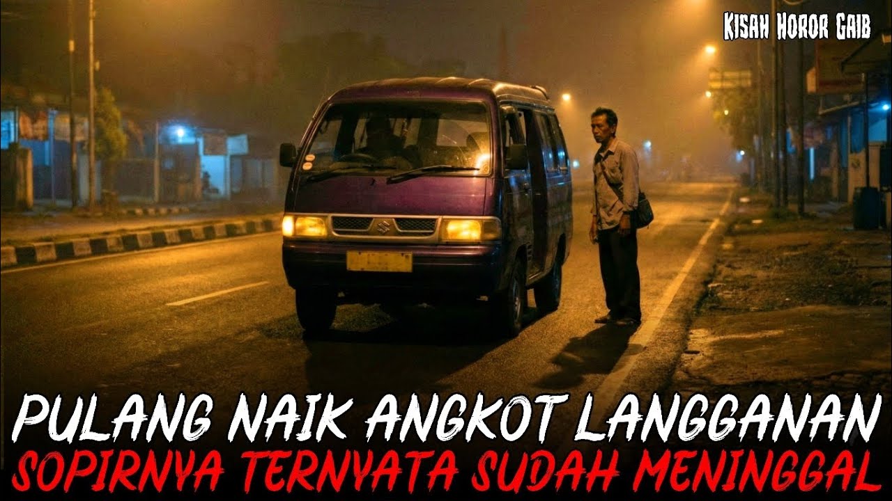 PULANG LEMBUR NAIK ANGKOT LANGGANAN TAK SADAR SOPIRNYA TERNYATA SUDAH MENINGGAL KEMARIN