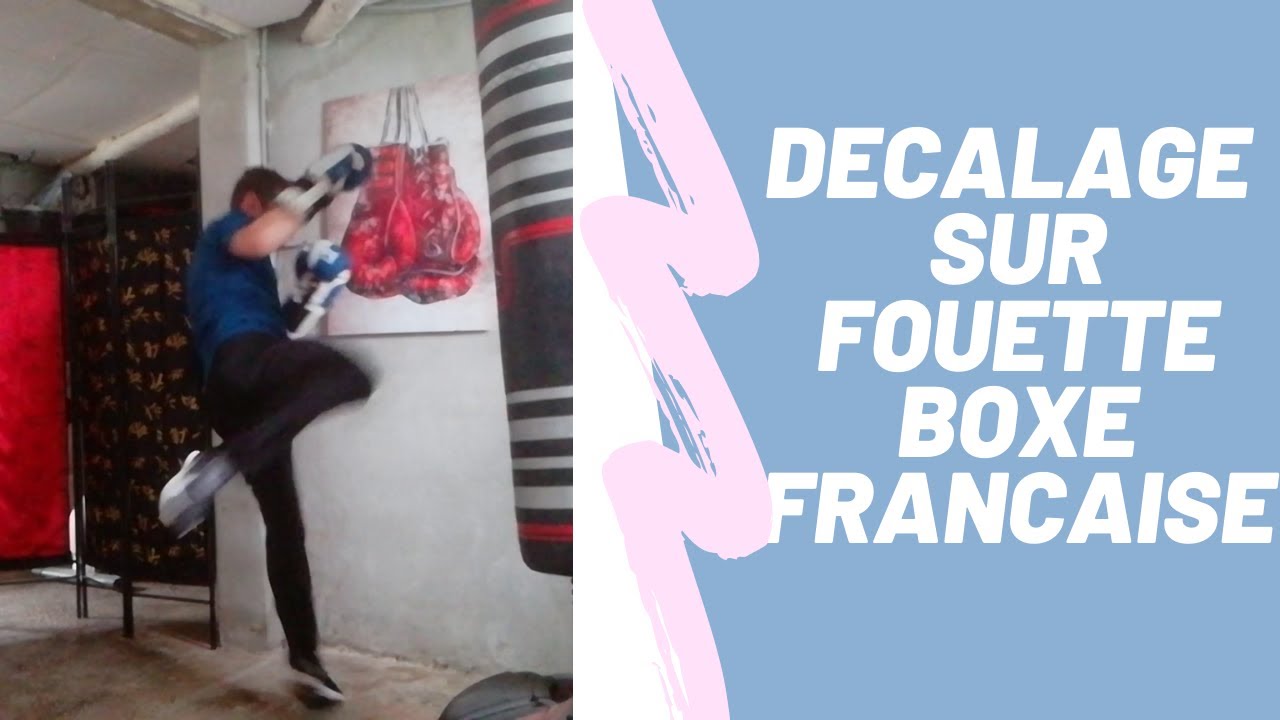 Décalage sur fouetté savate boxe française