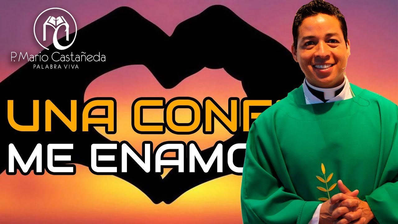 UNA CONFESION ME ENAMORE-P. Mario Castañeda