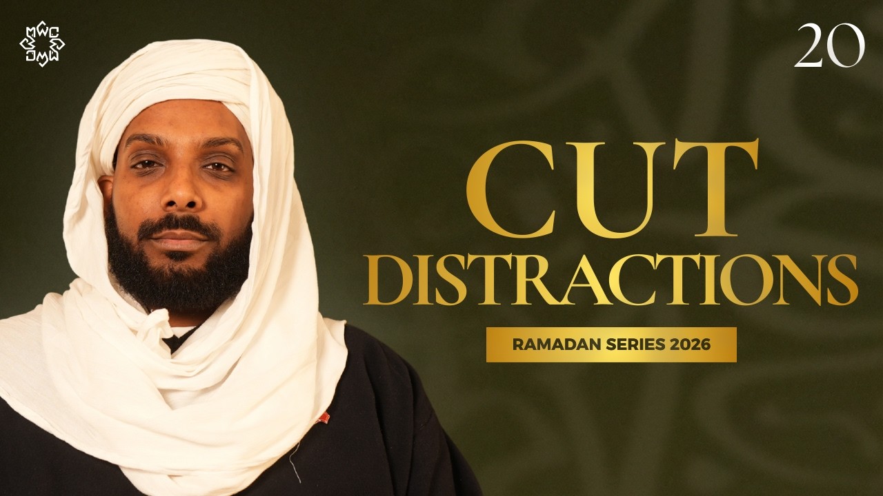 Detaching from Distraction | Mindful Fasting Ep. 20 | Shaykh Nadiym Shaykh | Ramadan Series