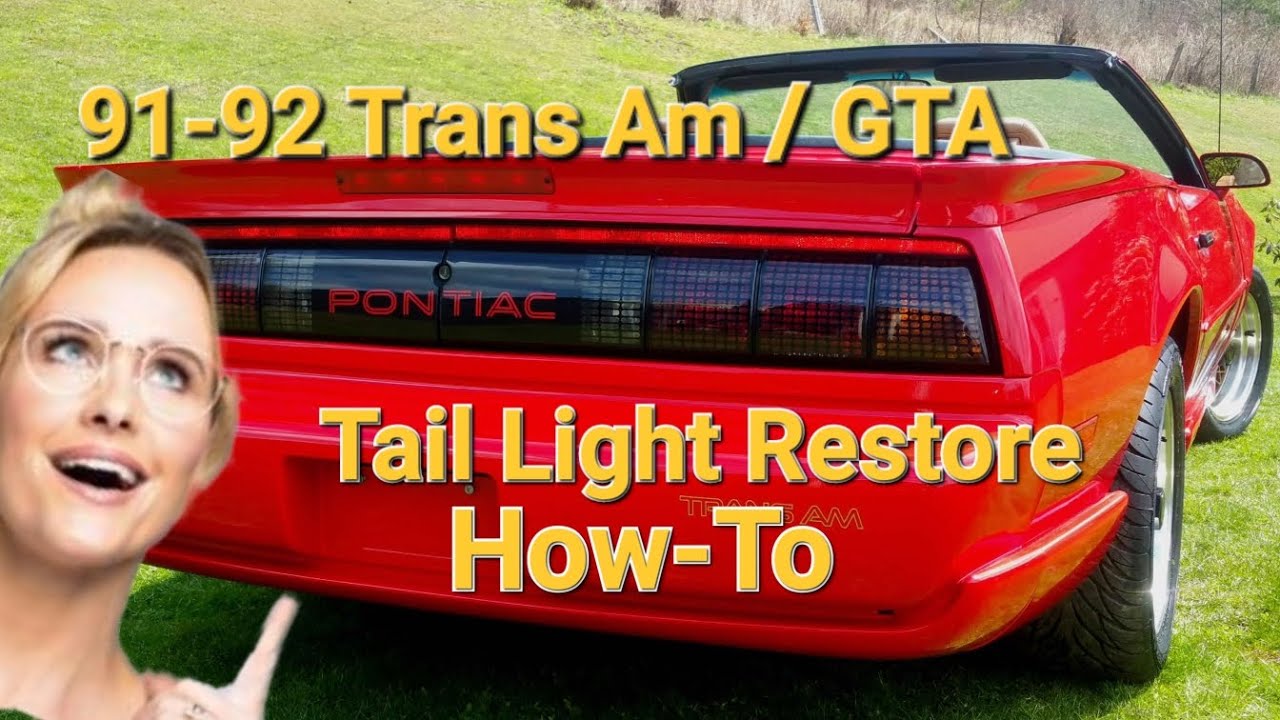 91-92 Trans Am Tail Light Restoration Guide