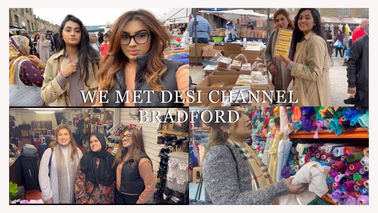 WE MET DESI CHANNEL BRADFORD | BRADFORD SHOPPING | GIRLS DAY OUT| 🛍️