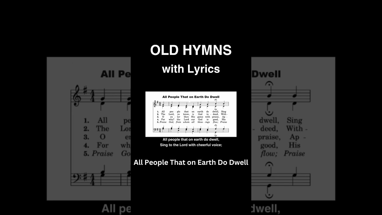 All People That on Earth Do Dwell #oldhymns #hymnsong #hymnlyrics