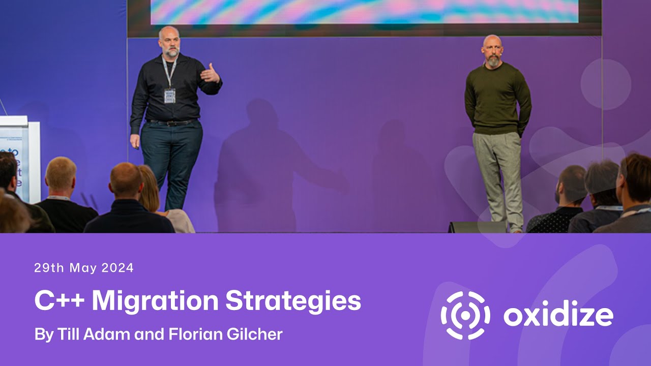 Oxidize Conference: C++ Migration Strategies