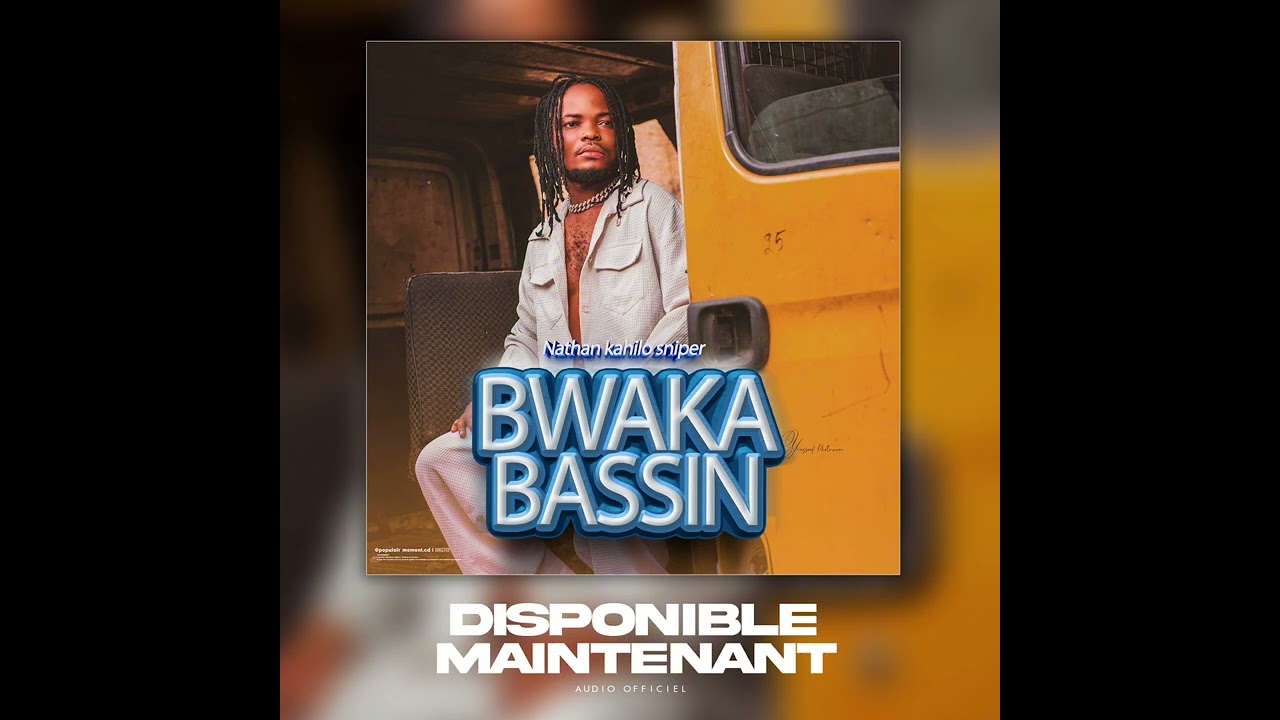 Nathan kahilo-BWAKA BASSIN (Audio officiel)
