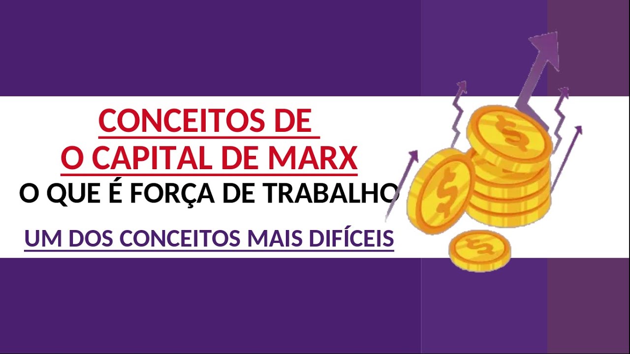 O que &eacute; for&ccedil;a de trabalho &ndash; mais dif&iacute;cil do que parece  | CONCEITOS DE O CAPITAL #5