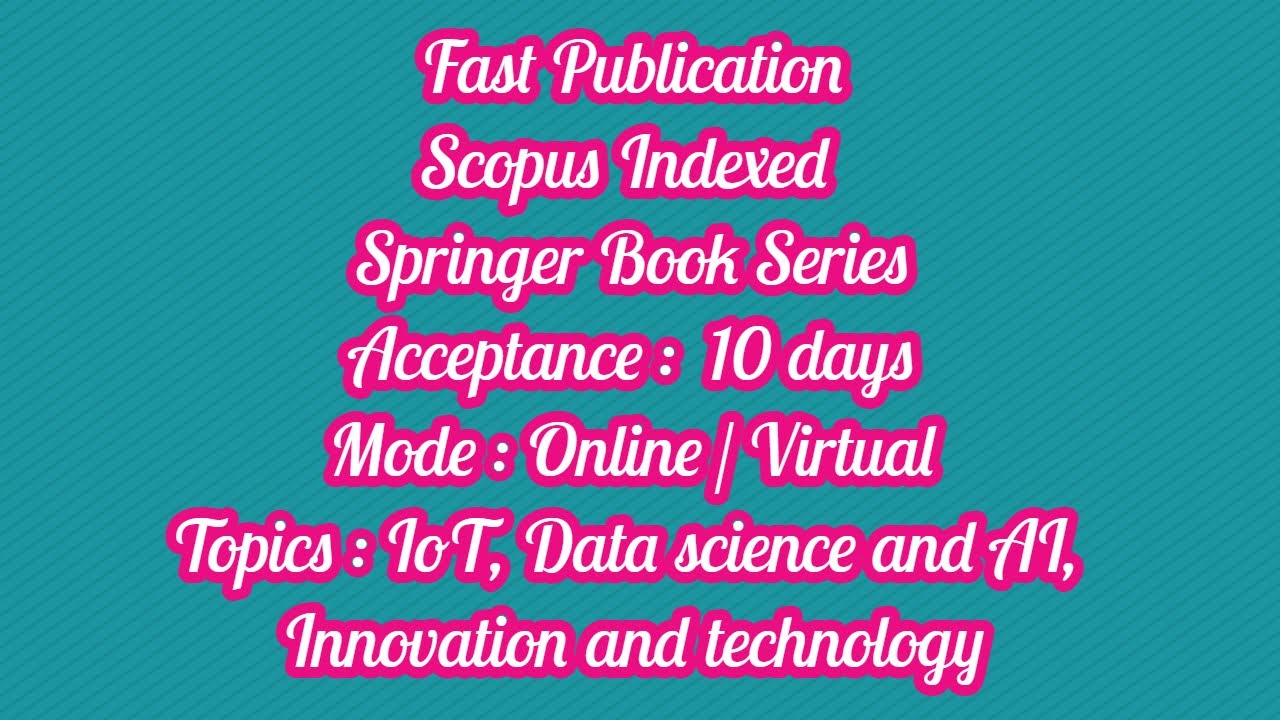 springer conference / 10 days for scopus indexed springer book series acceptance notification