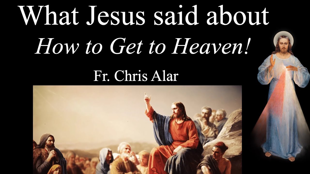 Is Being a Good Person Most Important to Acquire Heaven? NO! Explaining the Faith w/Fr. Chris Alar