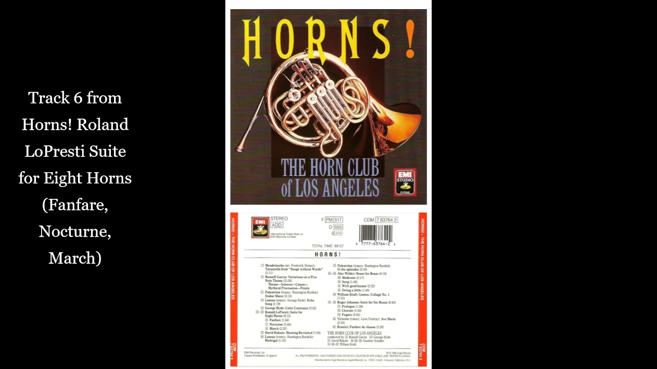 Tracks 6-8 from Horns! Roland LoPresti Suite for Eight Horns