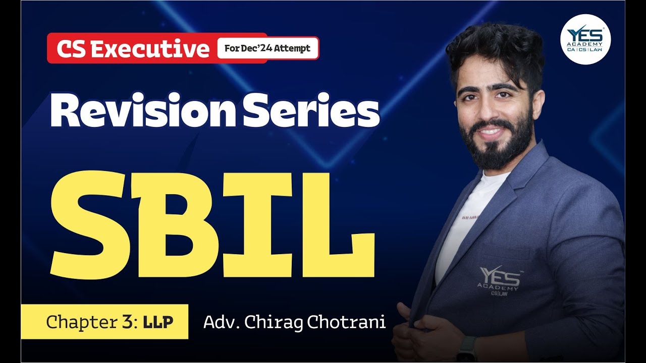 SBIL Chap 3 LLP Revision Lec 1 | CS Executive SBIL | Adv Chirag Chotrani