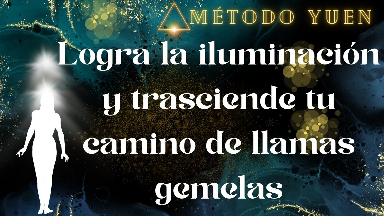 🦋💖 LLAMAS GEMELAS 🔥🔥LOGRA LA ILUMINACIÓN Y TRASCIENDE TU CAMINO CON EL MÉTODO YUEN