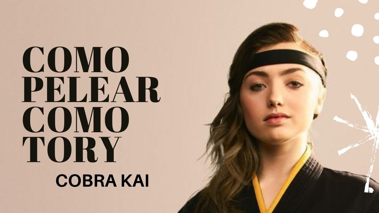 COMO PELEAR COMO TORY DE COBRA KAI EN LA VIDA REAL