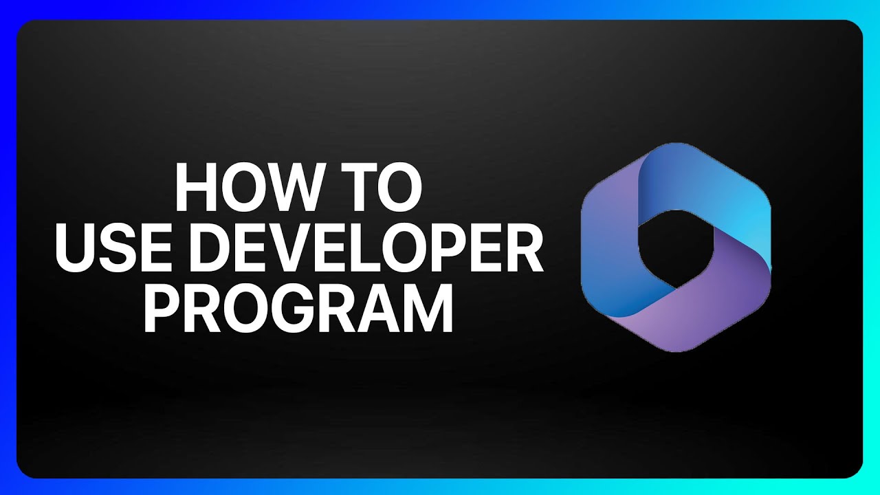 How To Use Microsoft 365 Developer Program Tutorial