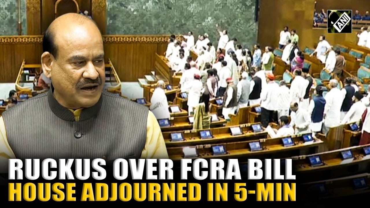 Watch! Lok Sabha adjourned in just 5 Minutes as ruckus erupts over FCRA amendment bill