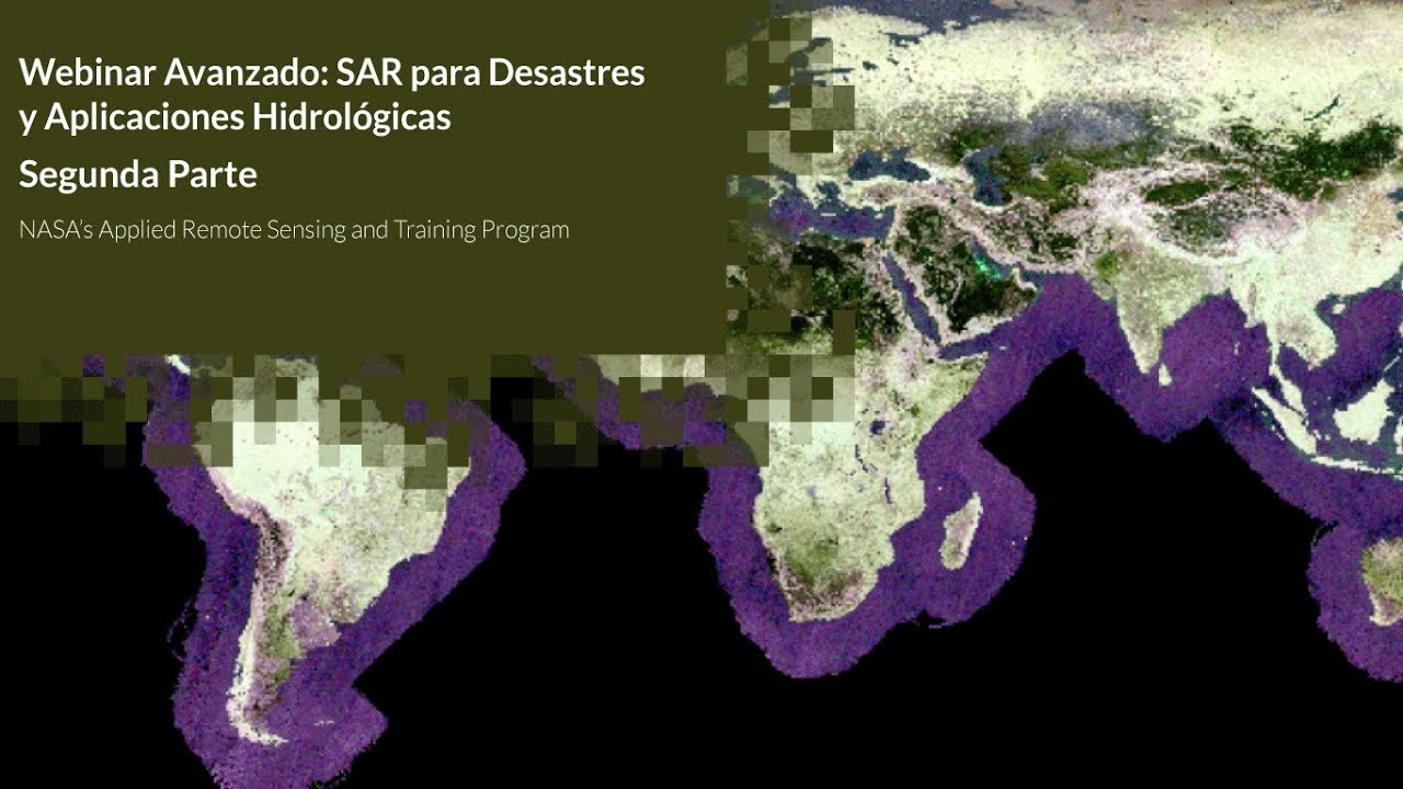 NASA ARSET: SAR Interferométrico para la Observación de Derrumbes, Parte 2 de 3