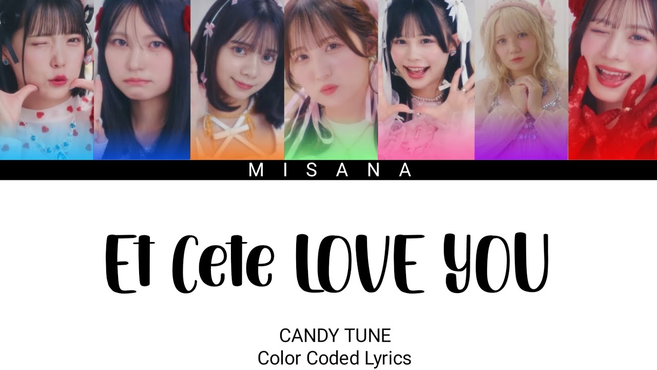CANDY TUNE - Et Cete LOVE YOU | Color Coded Lyrics (KAN/ROM/ENG/INDO)