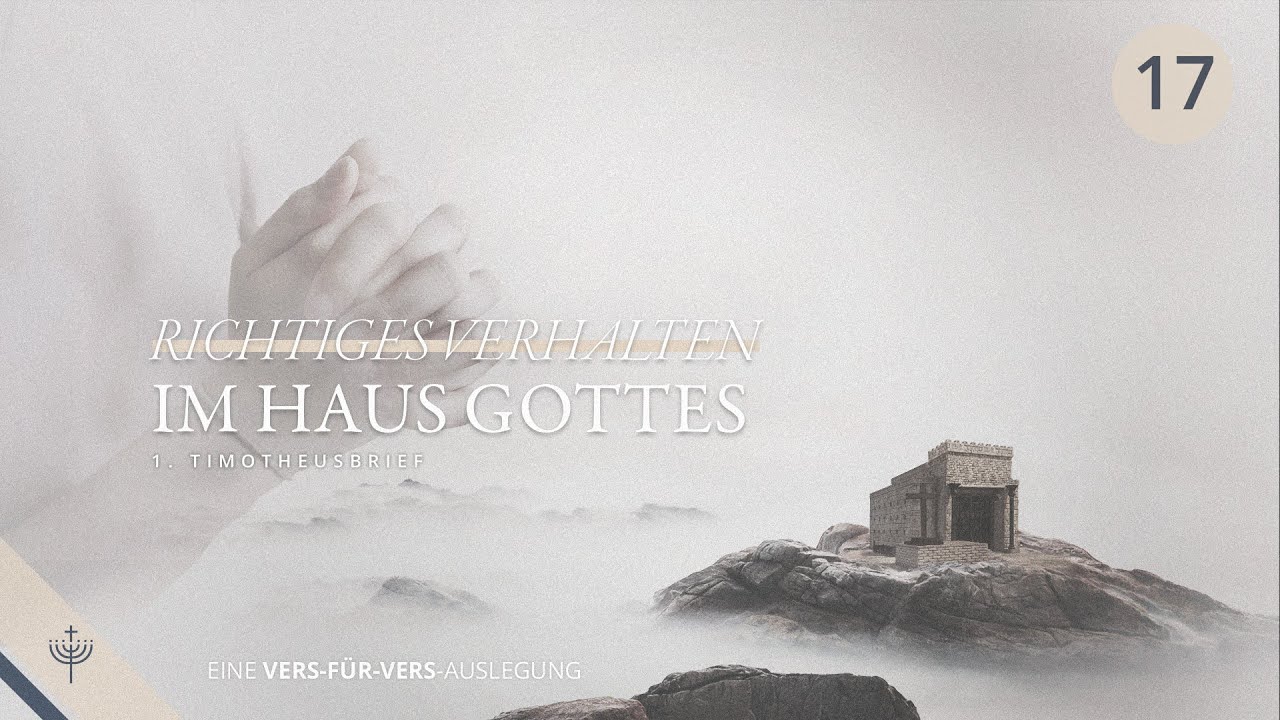 1. Timotheus – Teil 17 (6,13-19): Die Herrlichkeit Gottes