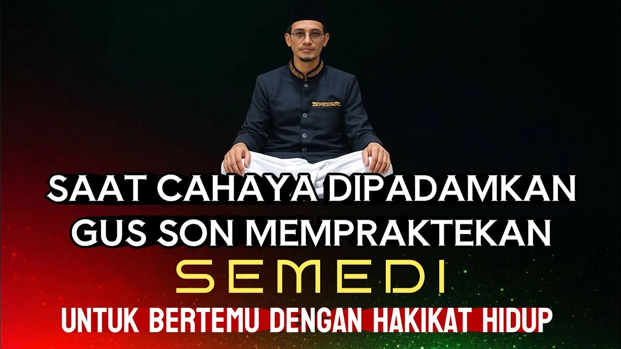 KH. MUKHLASON ROSYID💥PRAKTEK SEMEDI BERTEMU DENGAN HIDUP