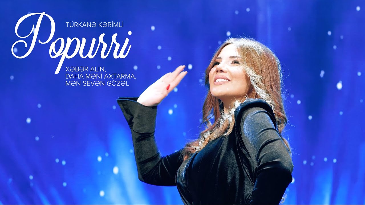 Türkanə Kərimli — Popurri: 