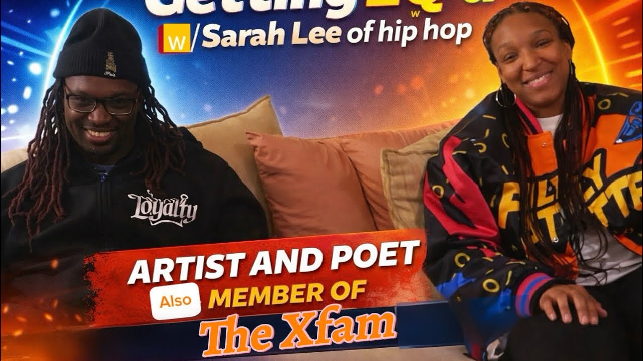 Getting EQ’d w/ Sarah Lee of Hip Hop.  Artist,poet and member of The Xfam