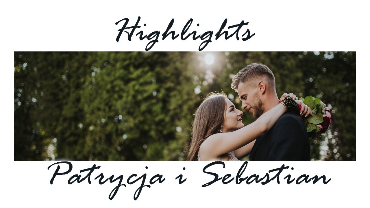 Highlights Patrycja i Sebastian