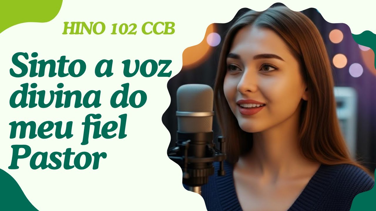 Hino 102 CCB - Sinto a voz divina do meu fiel Pastor