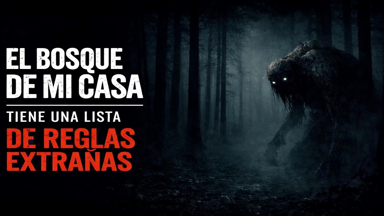 El bosque de mi casa tenia una lista de reglas extrañas