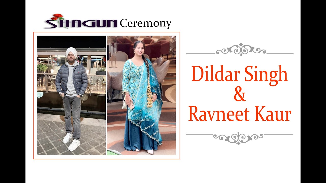 Shagun ceremony Dildar Singh & Ravneet Kaur