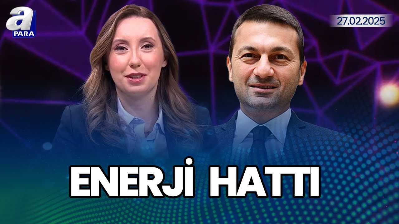 Enerji Verimliliği Nasıl Artırılabilir?  ORGE Enerji CEO'su Nevhan Gündüz Yanıtladı - Enerji Hattı