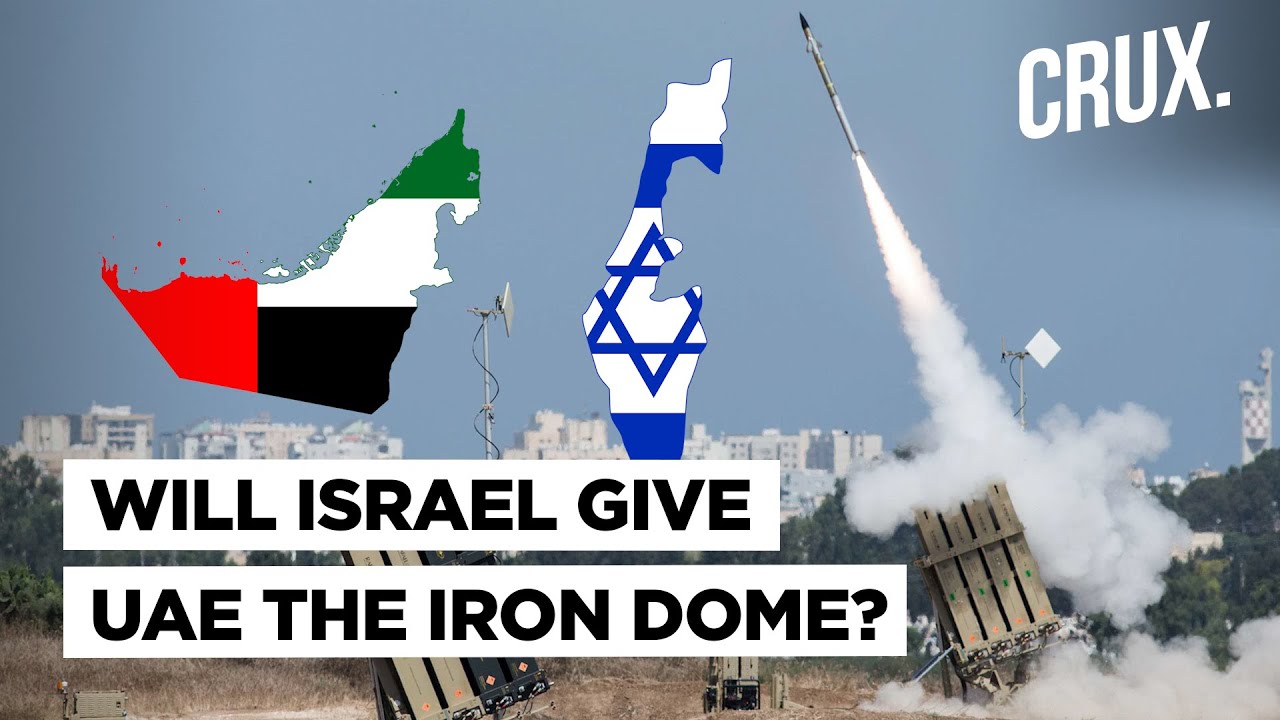 Israel-UAE Firm Up Ties Amid Houthi Onslaught | Will Tel Aviv Now Give Iron Dome To Abu Dhabi?