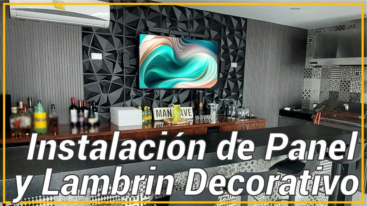 INSTALACION DE  PANEL 3D Y LAMBRIN DECORATIVO
