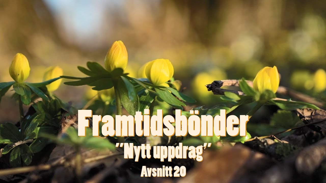 Framtidsbönder Avsnitt 20 - Vismarlövsgården i Skåne