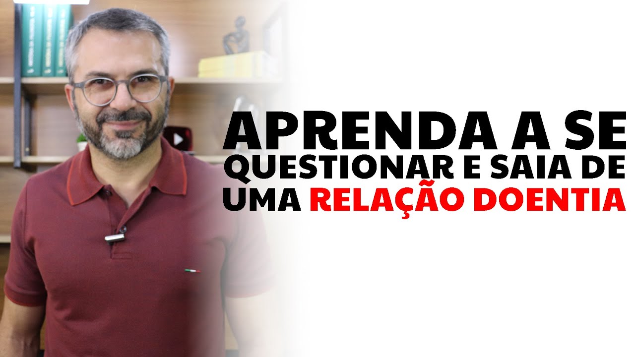 Aprenda a se questionar e saia de uma rela&ccedil;&atilde;o doentia