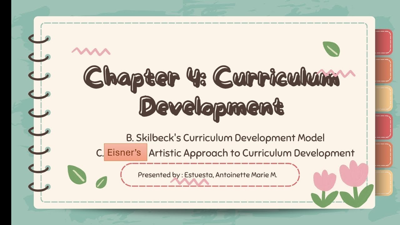 Skilbeck's Curriculum Development Model & Eisner's Artistic Approach to Curriculum Development