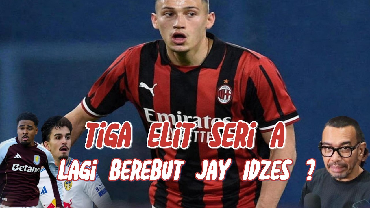 Sejarah! Jay Idzes Menuju Tiga Raksasa Seri A, Nilai Fantastis & Timnas Dapat dua Amunisi Diaspora.