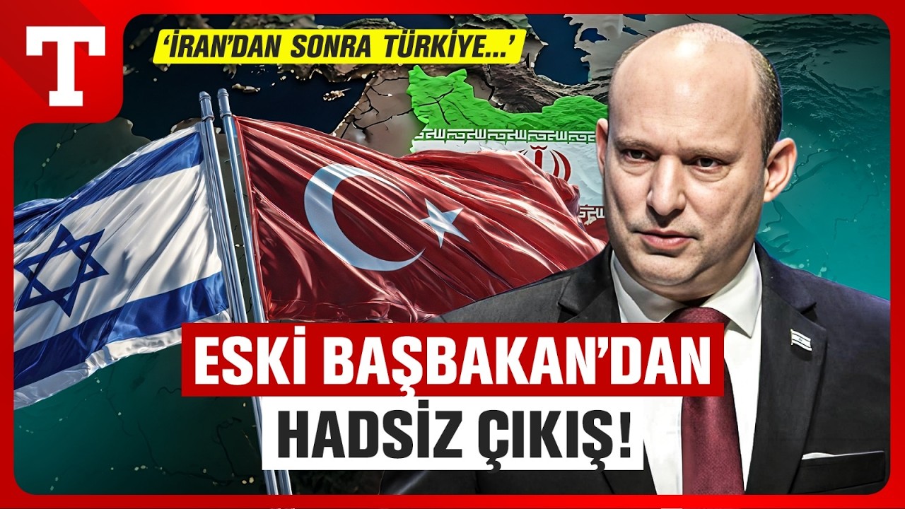 İsrailli Eski Başbakandan Boş Tehdit! 'İran'dan Sonra Boş Durmayacağız' -Türkiye Gazetesi