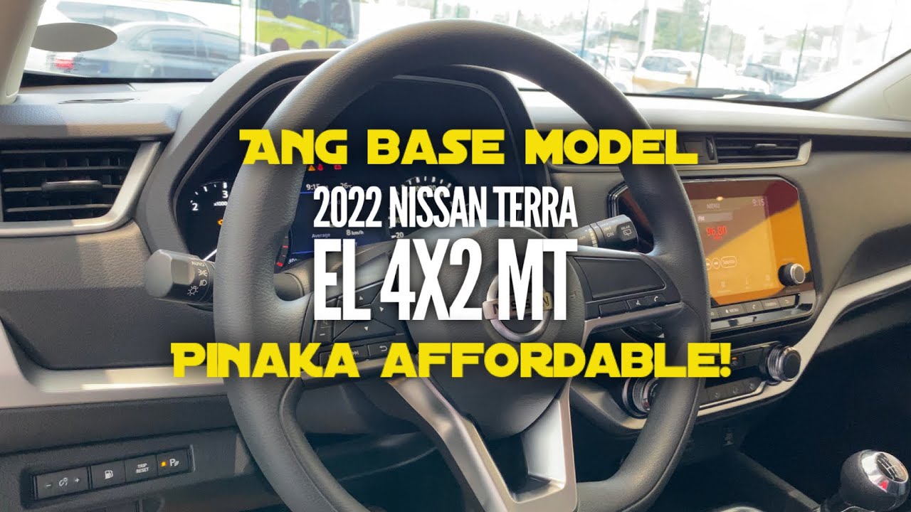 Ito na ang pinaka affordable! The base model 2022 Nissan Terra EL 4X2 MT