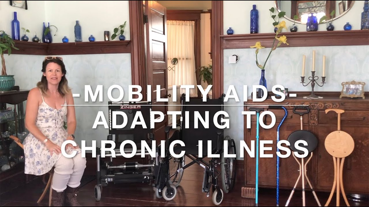Mobility Aids - Adapting to Chronic Illness