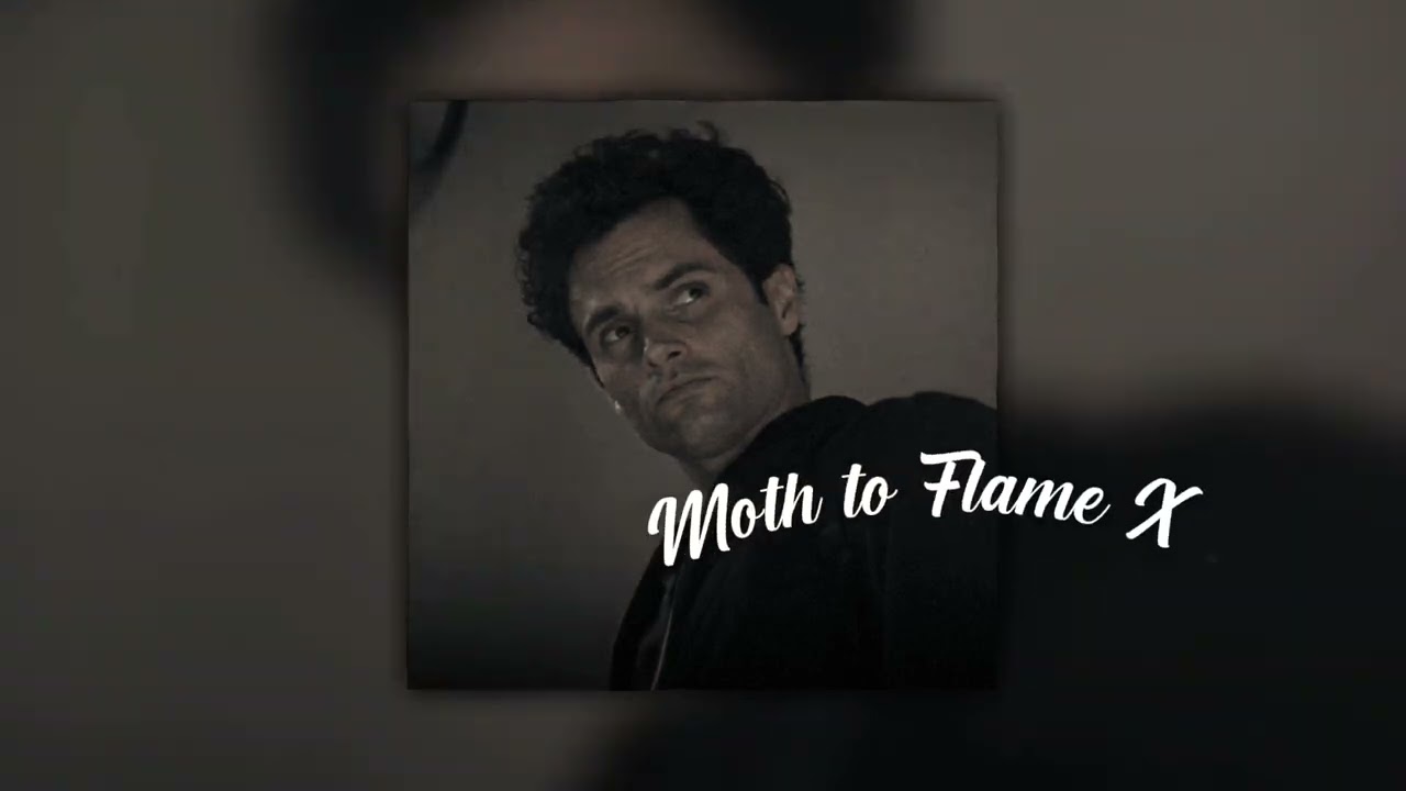 Moth to Flame X After Hours (slowed