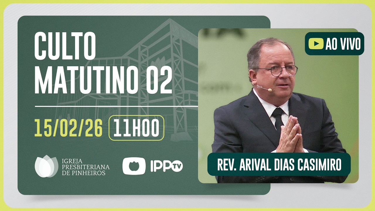 CULTO MATUTINO - 11H | Igreja Presbiteriana de Pinheiros | IPPTV