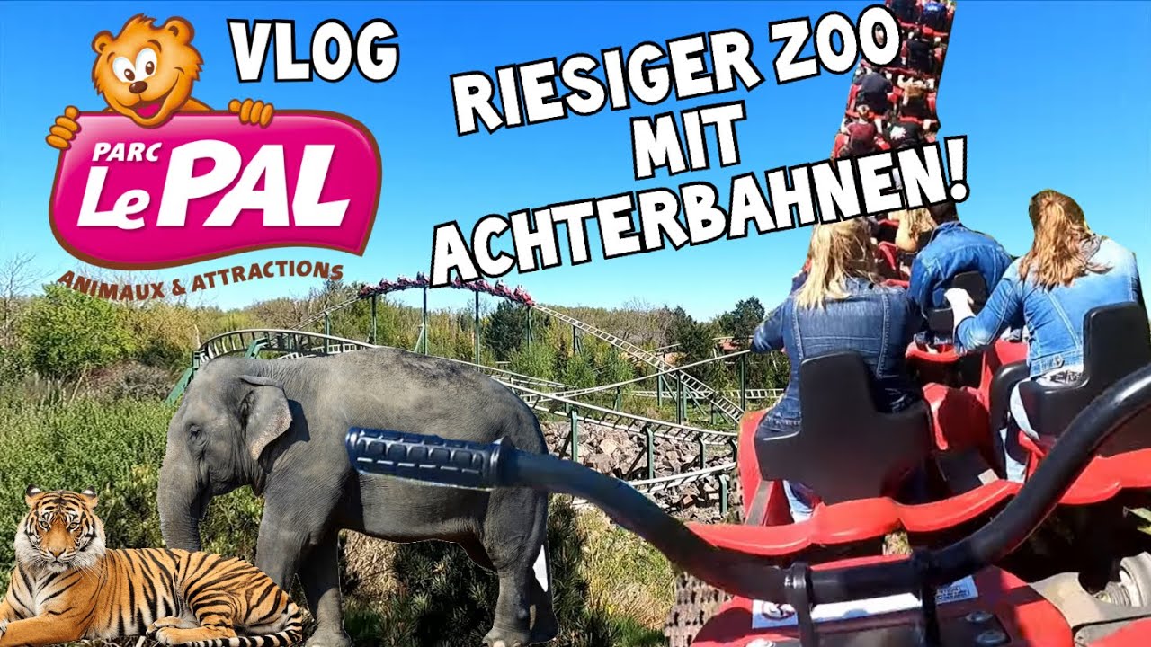 Riesengro&szlig;er Zoo + Sch&ouml;ner Freizeitpark in einem! Le Pal | Vlog #57 | ParksAndFunfair