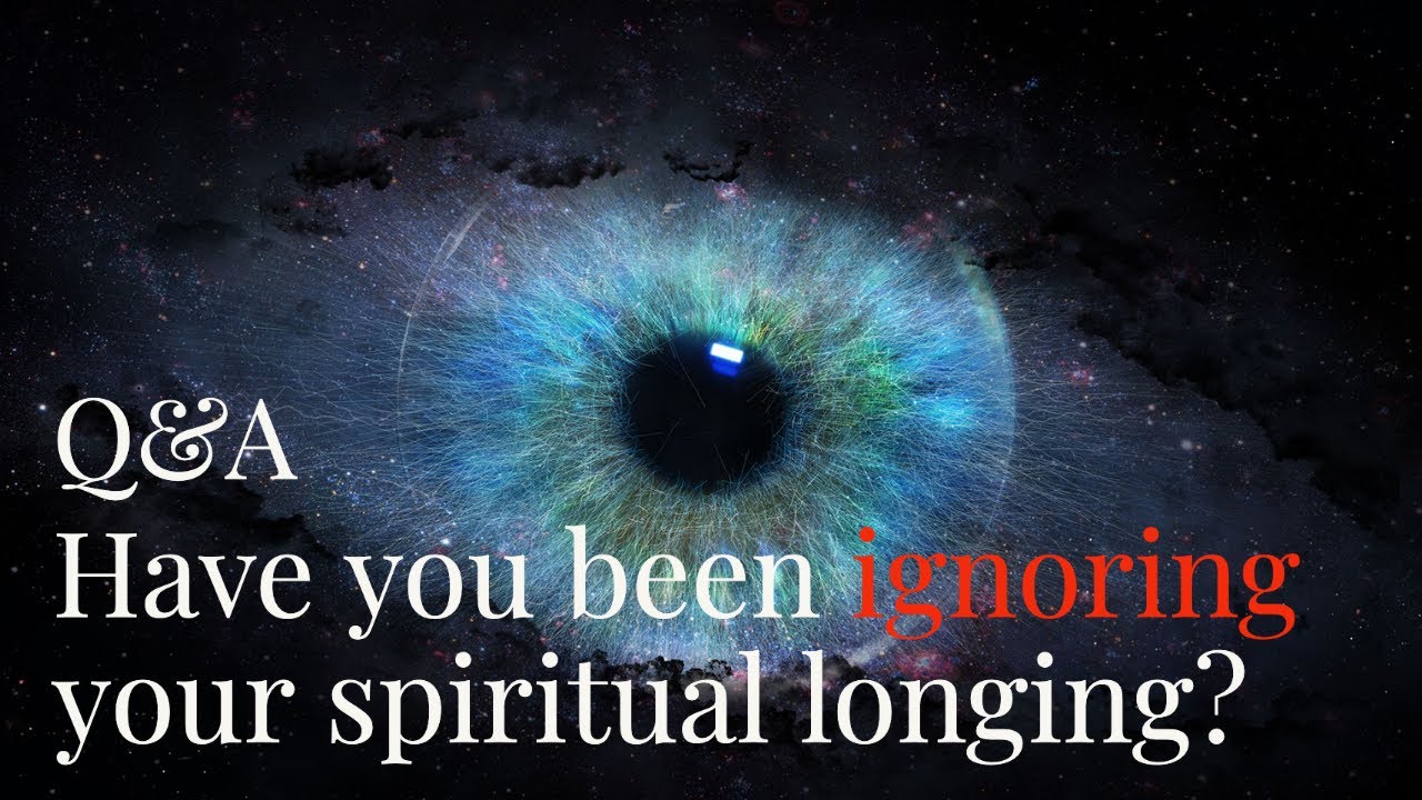 Q&A #7 Consequences of ignoring your spiritual longing